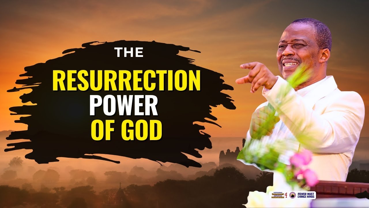 What Do We Mean by the Resurrection Power of God | Dr. D.K. Olukoya | MFM Prayer for Breakthrough