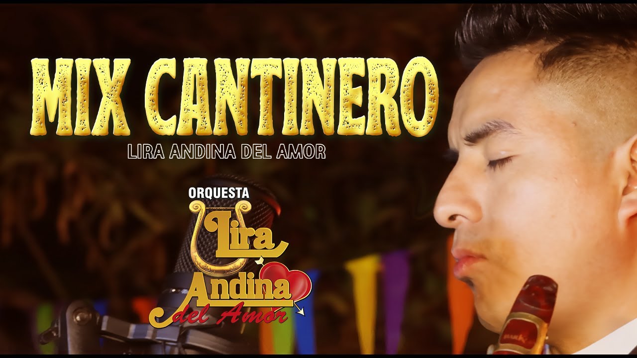 LIRA ANDINA DEL AMOR - MIX CANTINERO 2024
