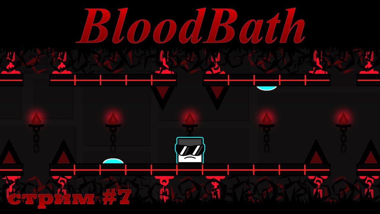 Bloodbath (75% х2, 74% x2, 24-100), стрим #7 | Geometry Dash (REQ=25 RUB)