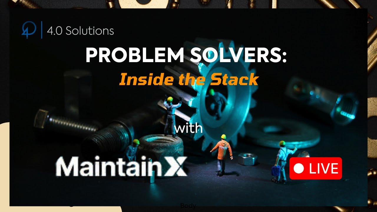 Problem Solvers: Inside the Stack w/ MaintainX