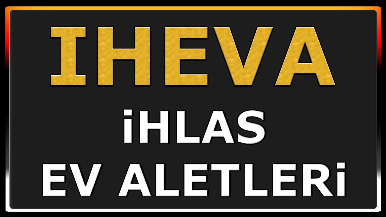 IHEVA - İhlas Ev Aletleri Hissesi Analizi Yorumu Bilan&ccedil;osu