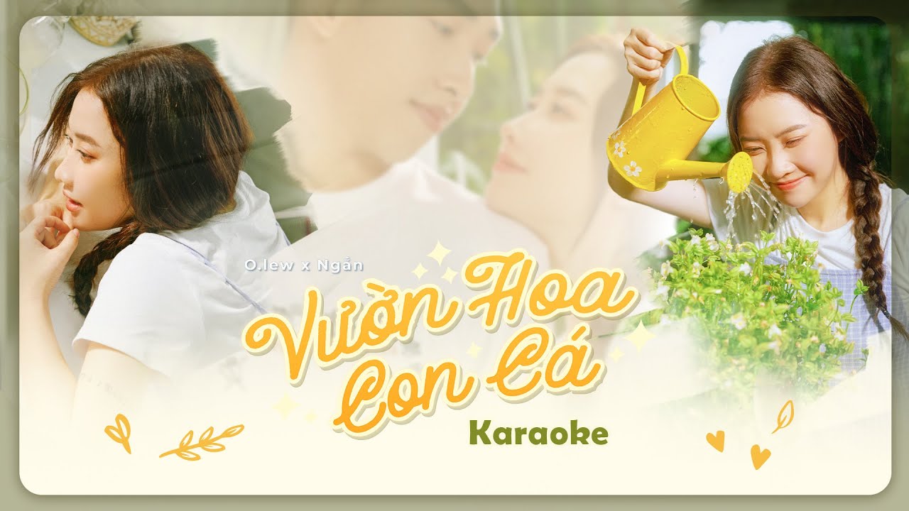 KARAOKE | VƯỜN HOA CON C&Aacute; | OLEW x NGẮN