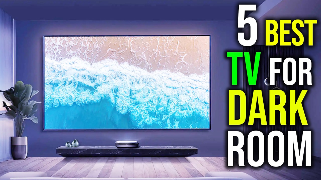 ✅Top 4: Best Tv for Dark Room in 2024 - The Best Tv for Dark Room [Reviews]