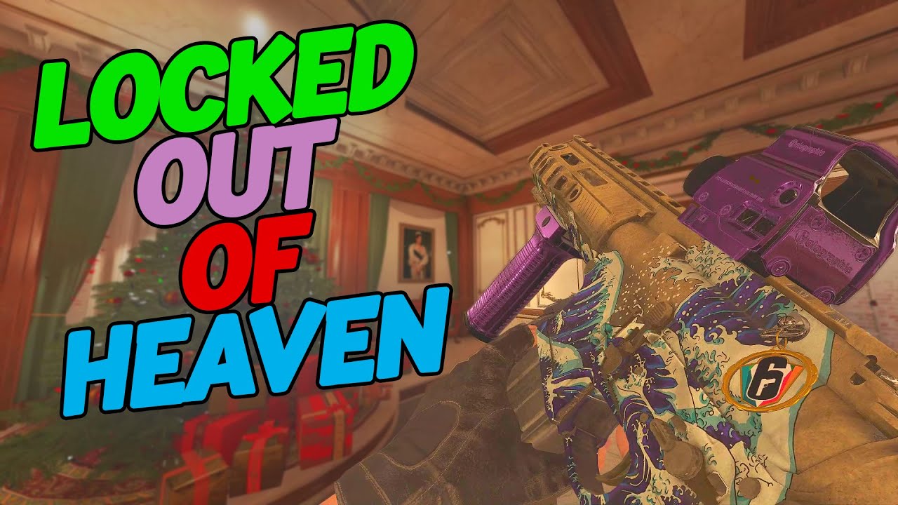 Locked Out of Heaven - Rainbow Six Siege