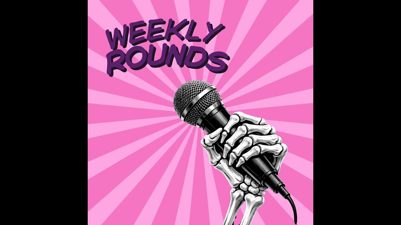 Weekly Rounds: Clinic Recaps & Real-Life Tangents