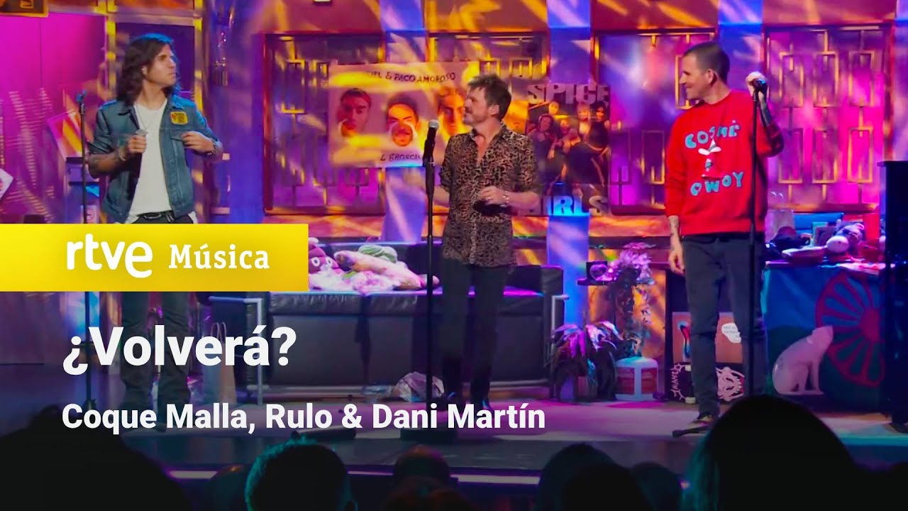 Coque Malla, Rulo & Dani Martín - “¿Volverá?” | La Revuelta