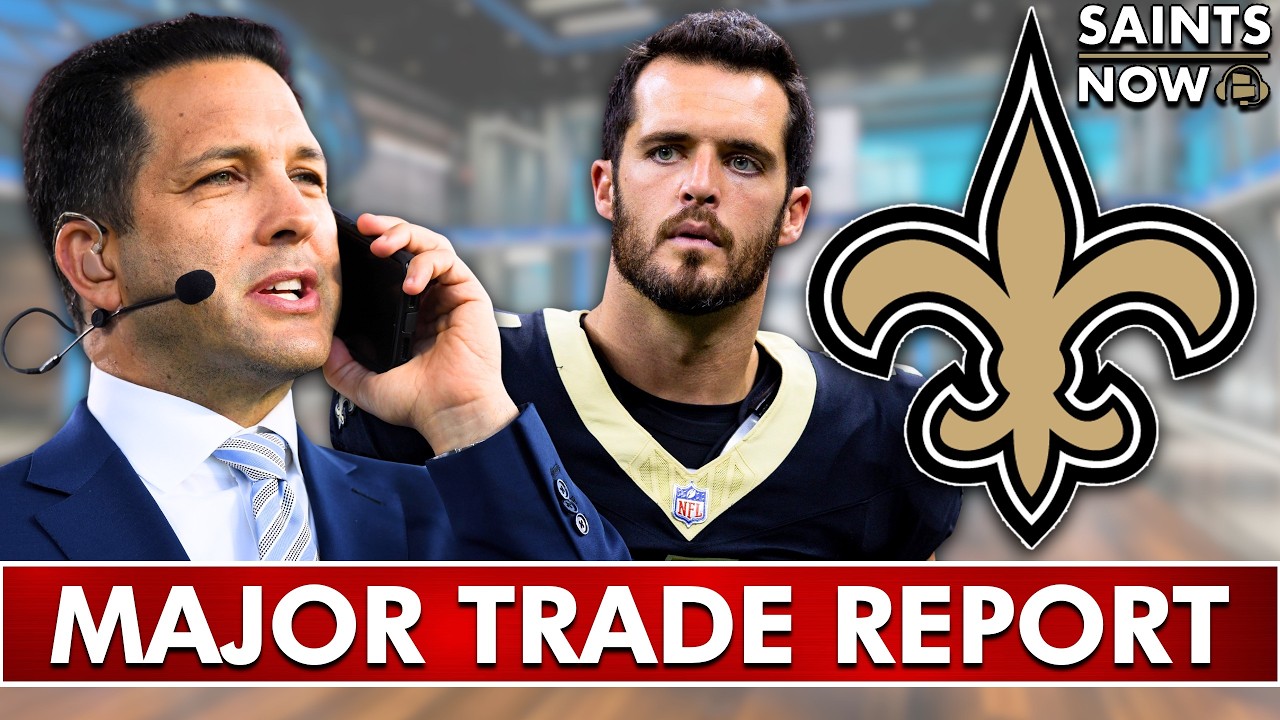 MAJOR NFL Trade Rumors From Adam Schefter That Could Impact The Saints + NEW Derek Carr Update