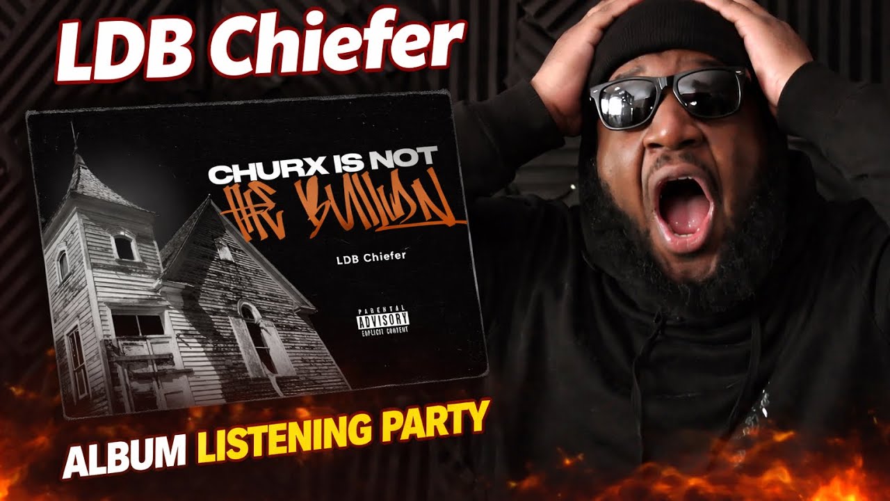 “You Can’t Miss This! 🎧 LDB Chiefer – ‘Churx Is Not The BuildN’ Listening Party”
