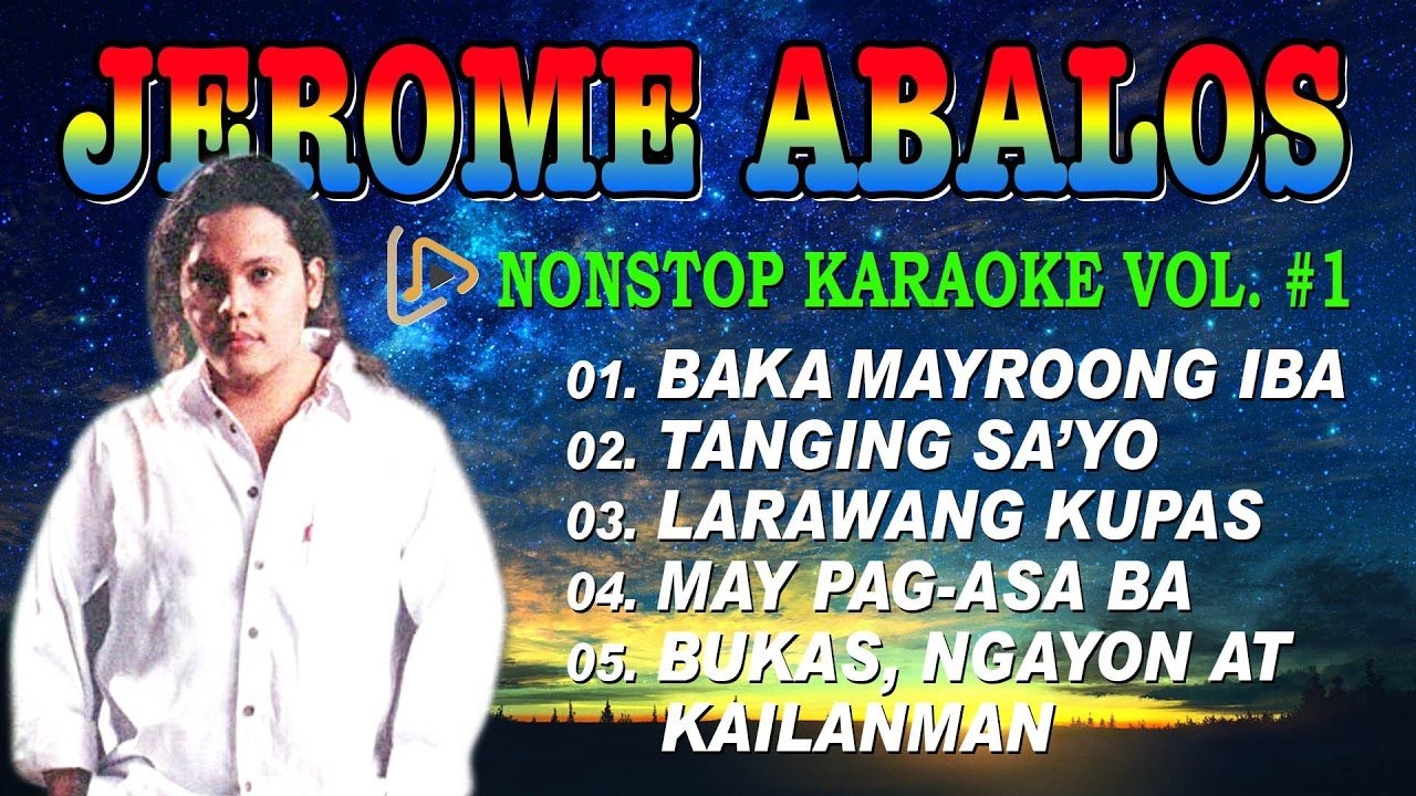 JEROME ABALOS NONSTOP KARAOKE VOL. 1 #instrumental #karaoke #singalong #jeromeabalos #videoke