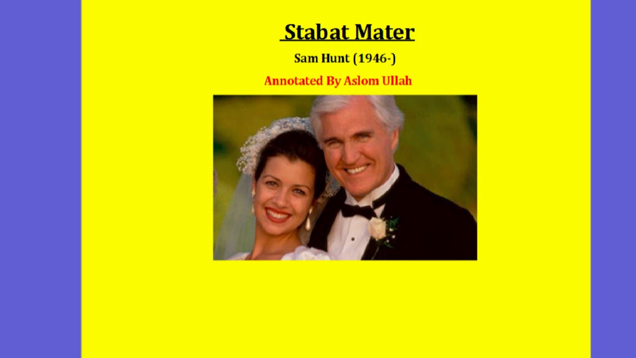 Stabat Mater By Sam Hunt, Annotated