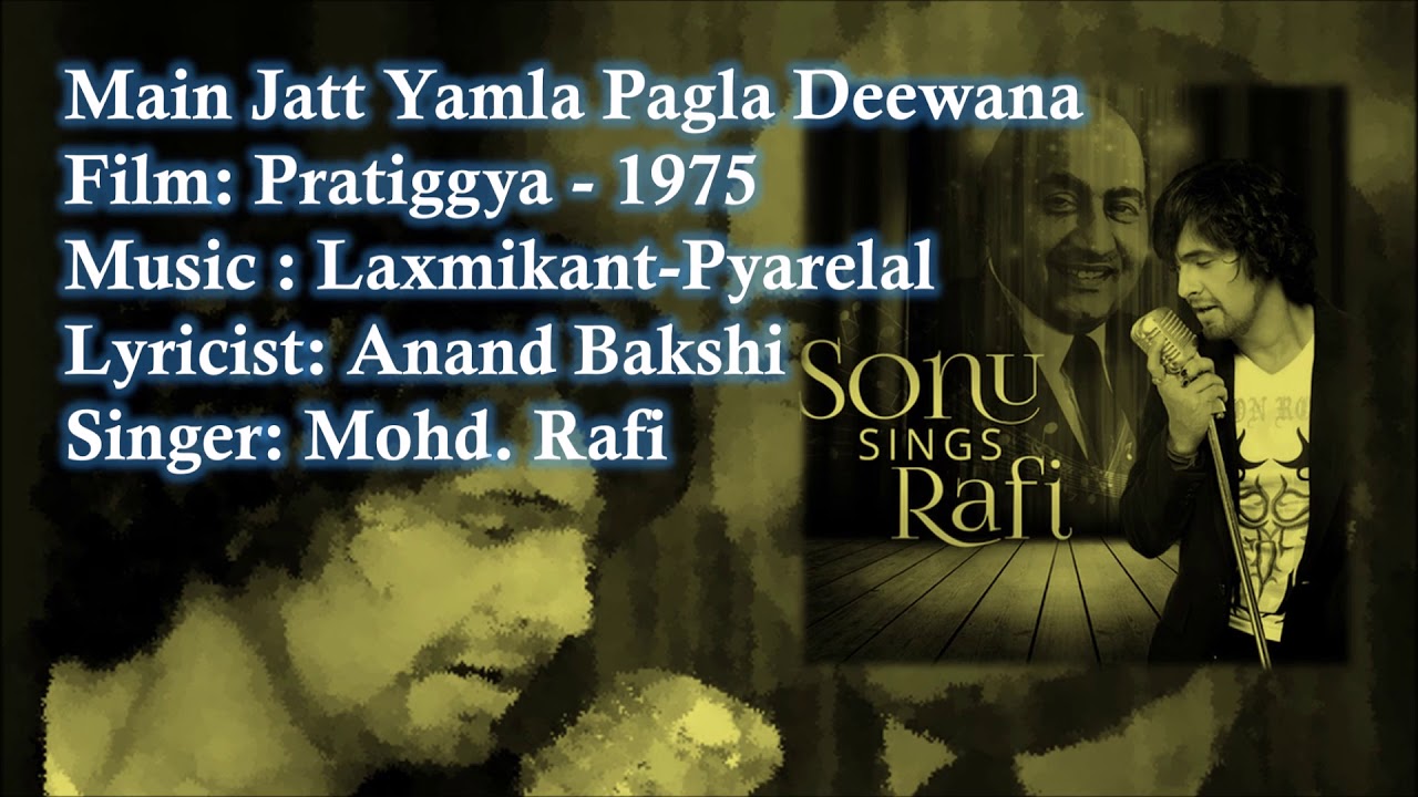Main Jatt Yamla Pagla Deewana | Mohd. Rafi | Laxmikant-Pyarelal | Anand Bakshi | Pratiggya - 1975
