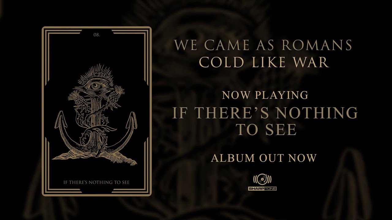 We Came As Romans - If There's Nothing To See (Official Audio Stream)