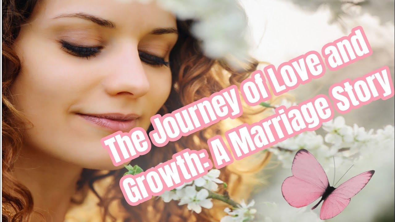 The Journey of Love and Growth: A Marriage Story || Motivational story ||