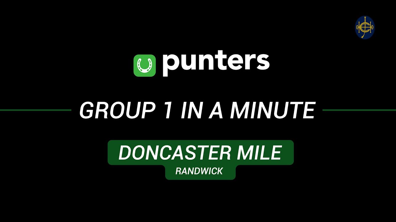 Group 1 in a Minute - The Doncaster Mile | Punters