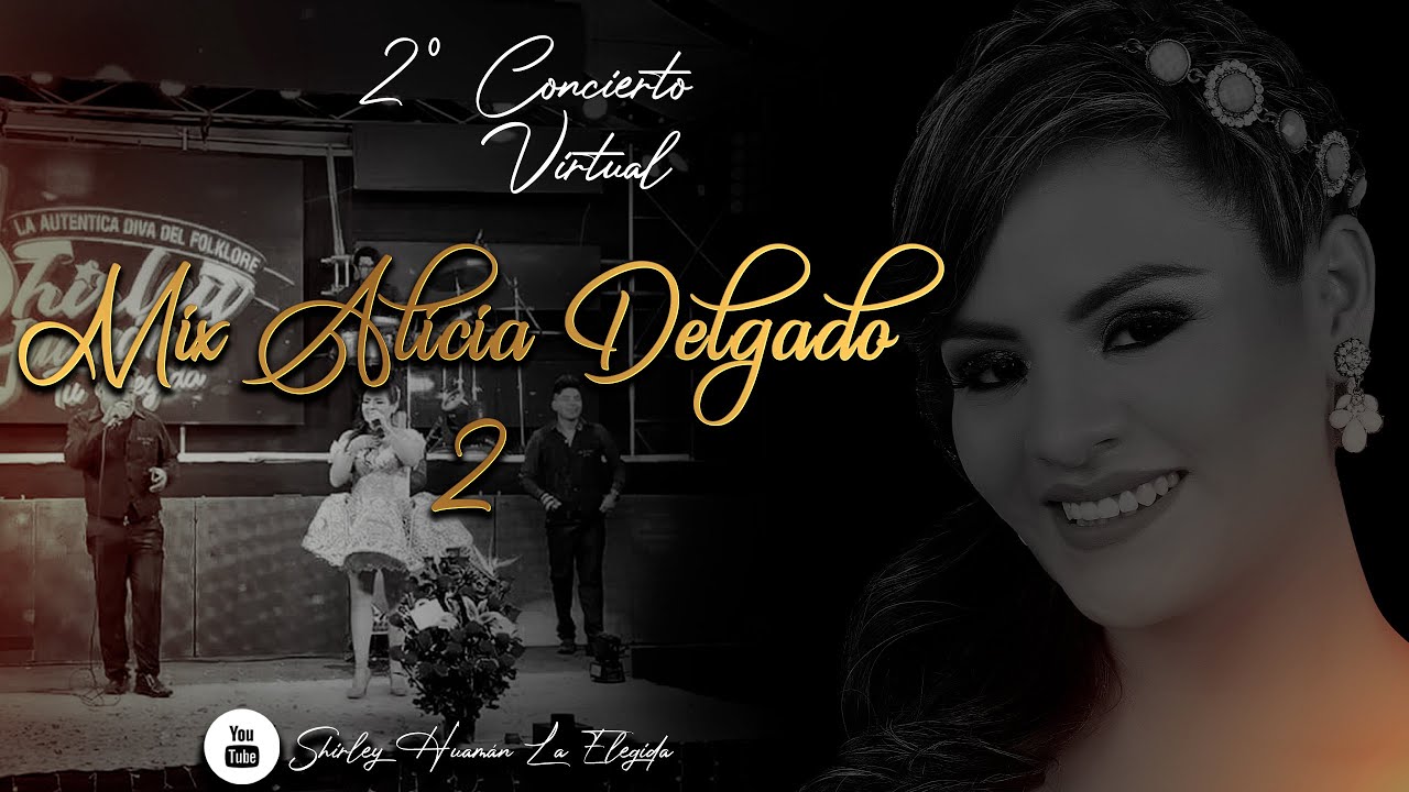 SHIRLEY HUAMÁN🌷 - MIX ALICIA DELGADO 2 (Concierto Virtual)