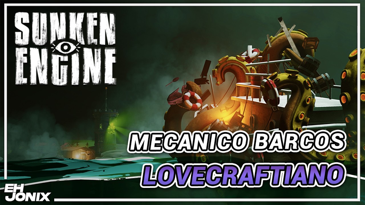 UN MUY BUEN JUEGO LOVECRAFTIANO | SUNKEN ENGINE 