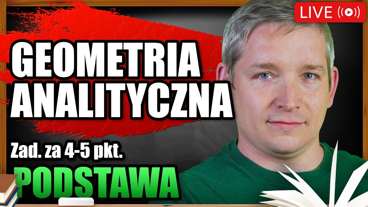 Geometria analityczna. Zad. za 4-5 punktów. Poziom podstawowy. Powtórka do matury z matematyki 2022.