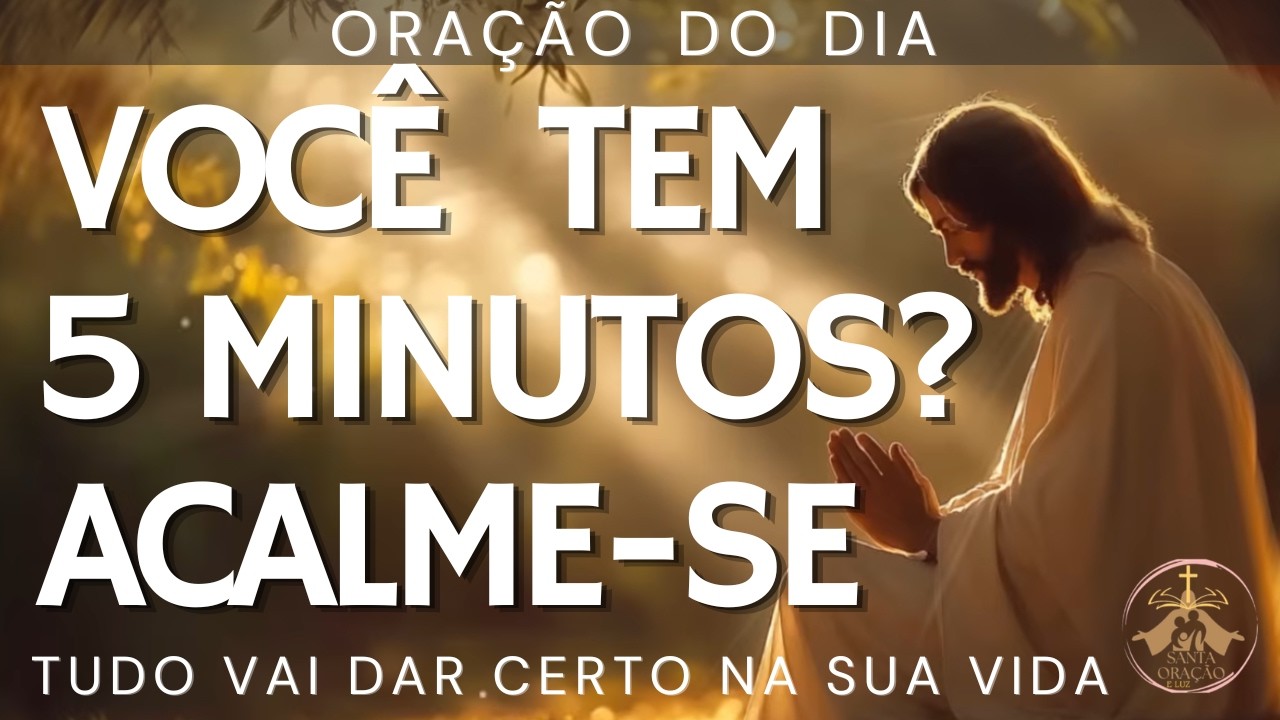 SEU DIA COM PAZ, ESCUTE ESTA ORAÇÃO.
