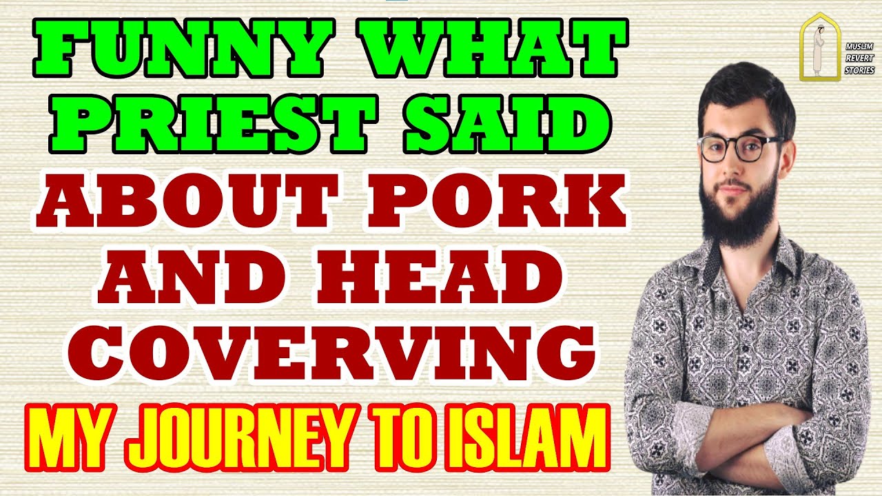 Funny What Priest Said About Pork And Head Covering || Brother Mathieu Journey To Islam