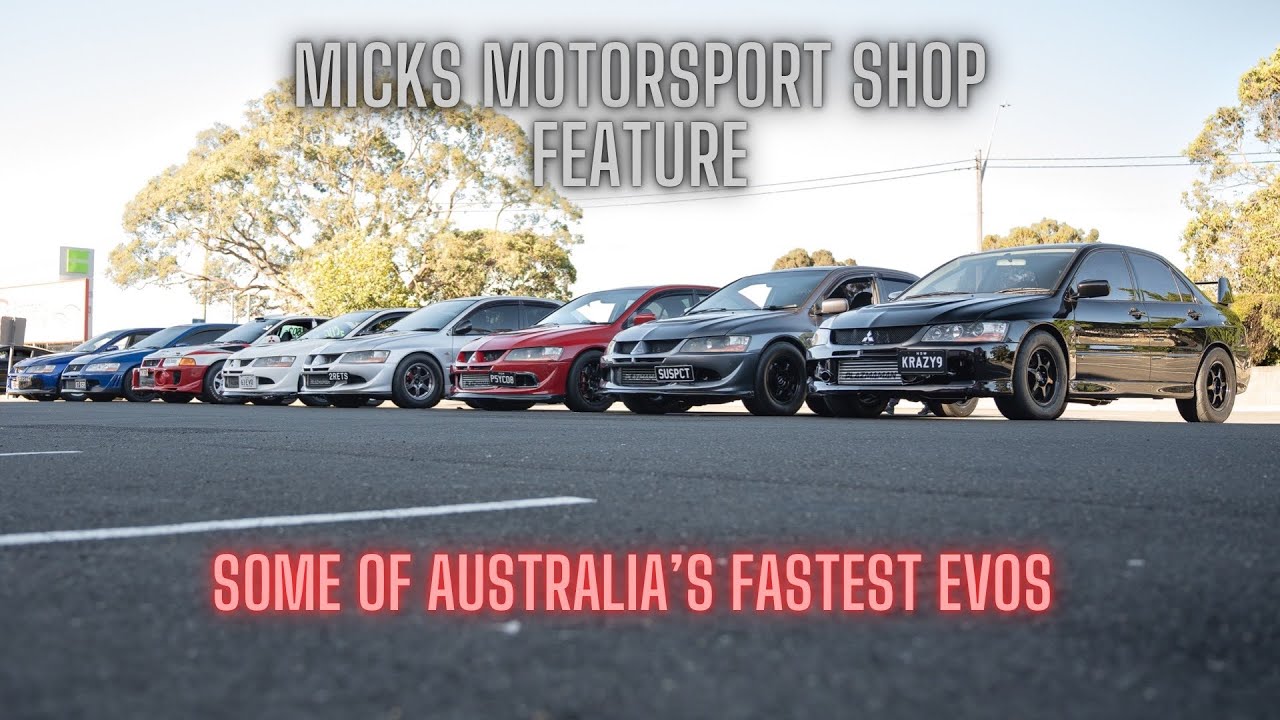 AUSTRALIA’S FASTEST STREET EVOS IN ONE PLACE - MICKS MOTORSPORT FEATURE 😎
