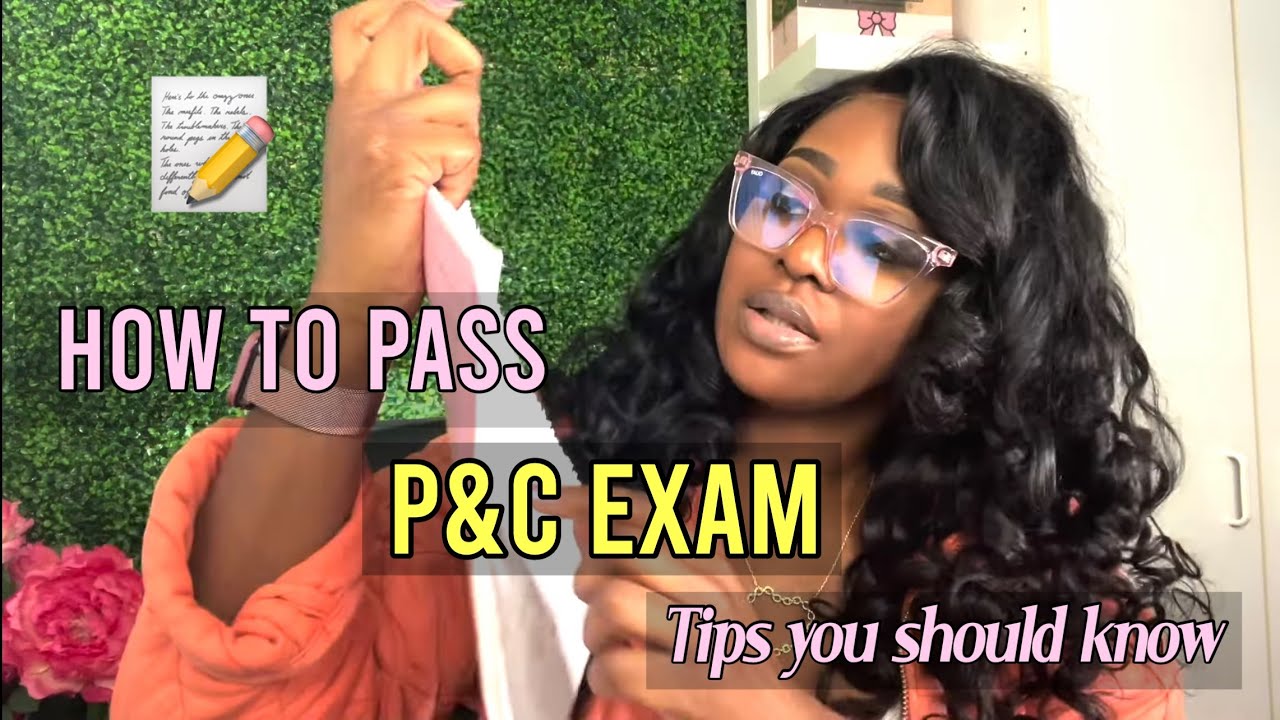 HOW TO PASS THE P&C EXAM THE FIRST TIME | HERE IS WHAT I DID