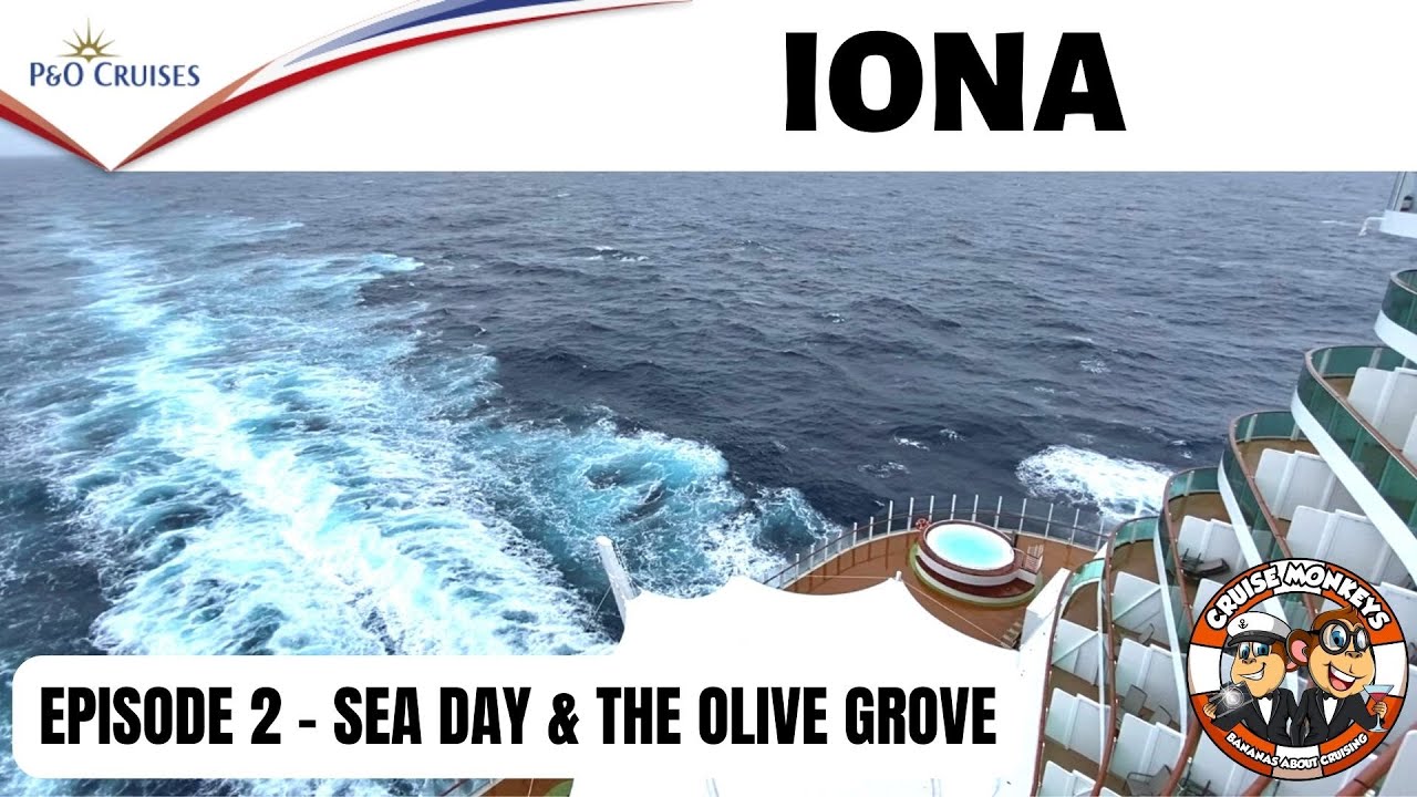 P&O Iona Cruise Vlog - Episode 2 - THE OLIVE GROVE