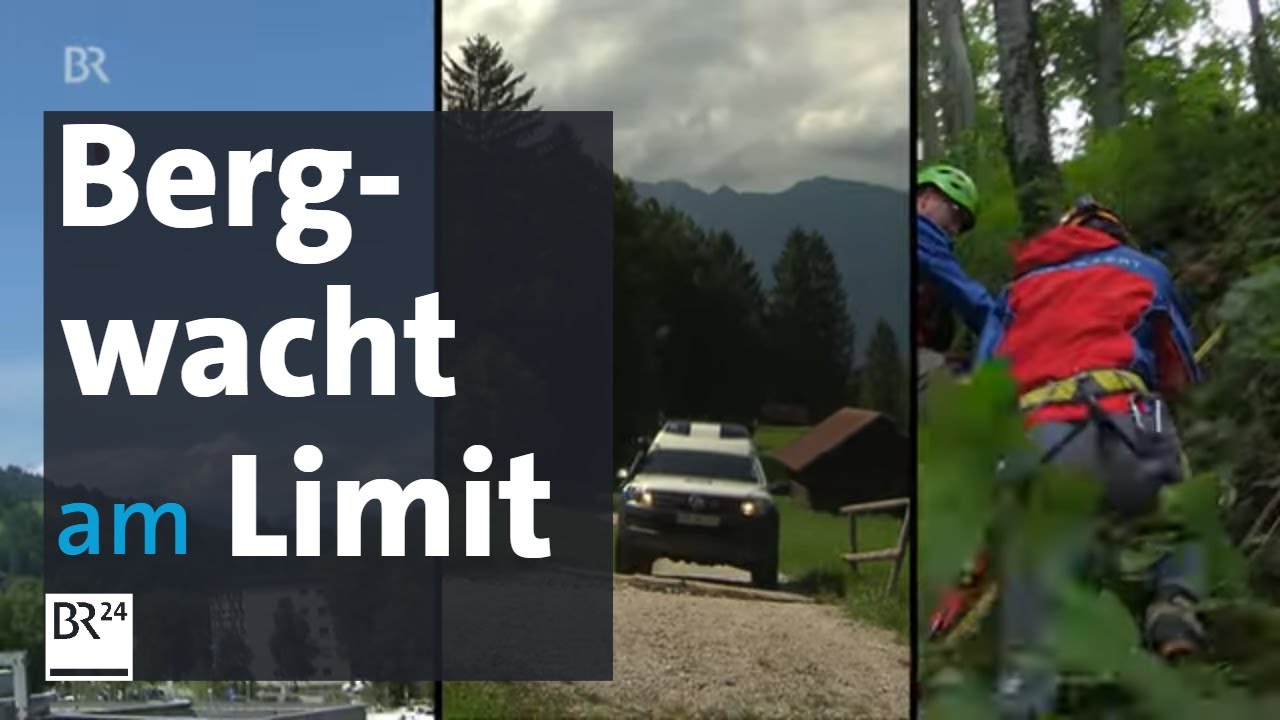 Unf&auml;lle in den Alpen: Die Bergwacht in Bayern ist am Limit | Abendschau | BR24