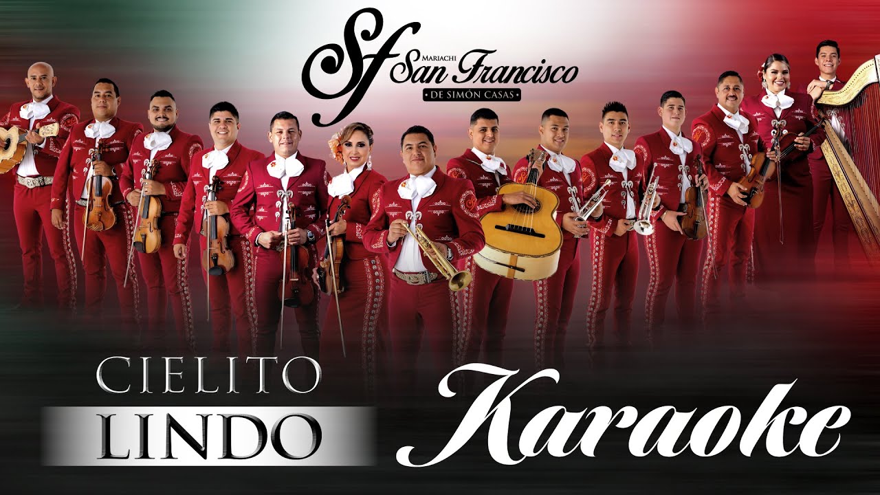 Cielito Lindo (Karaoke) - Mariachi San Francisco de Simón Casas