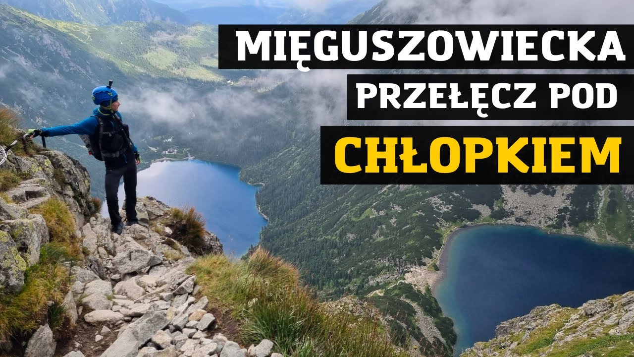 Tatrzański klasyk. Mięguszowiecka Przełęcz Pod Chłopkiem