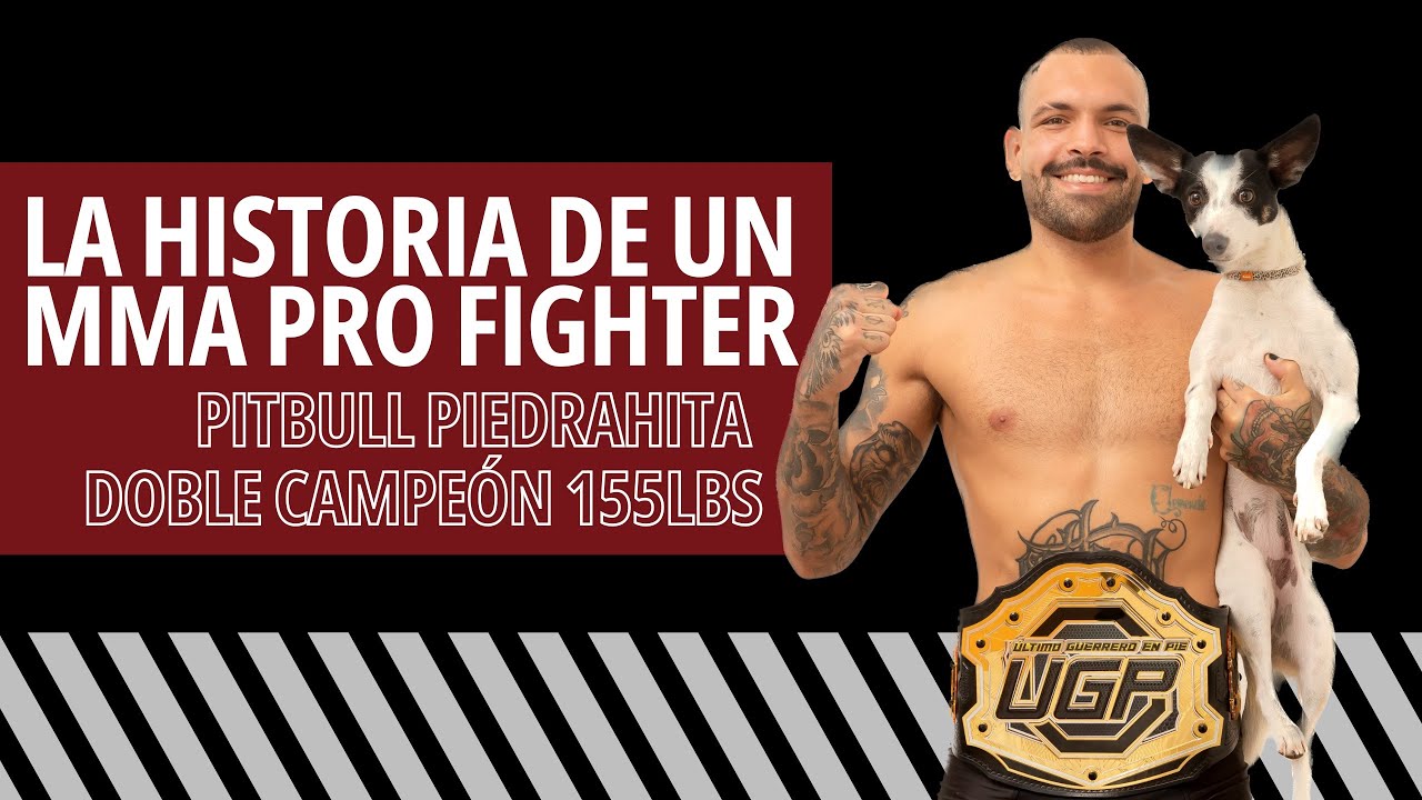 LA HISTORIA DE PITBULL |PELEADOR PROFESIONAL DE MMA |MMA PRO FIGHTER |DOBLE CAMPEÓN DE LAS 155 LBS