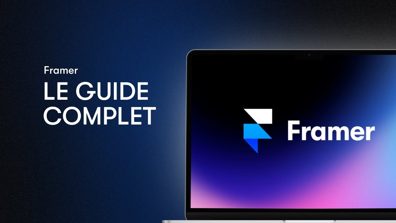 LE GUIDE COMPLET SUR FRAMER | Formation 2026