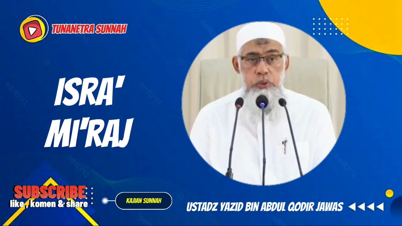 ISRA' MI'RAJ || USTADZ YAZID BIN ABDUL QADIR JAWAS 