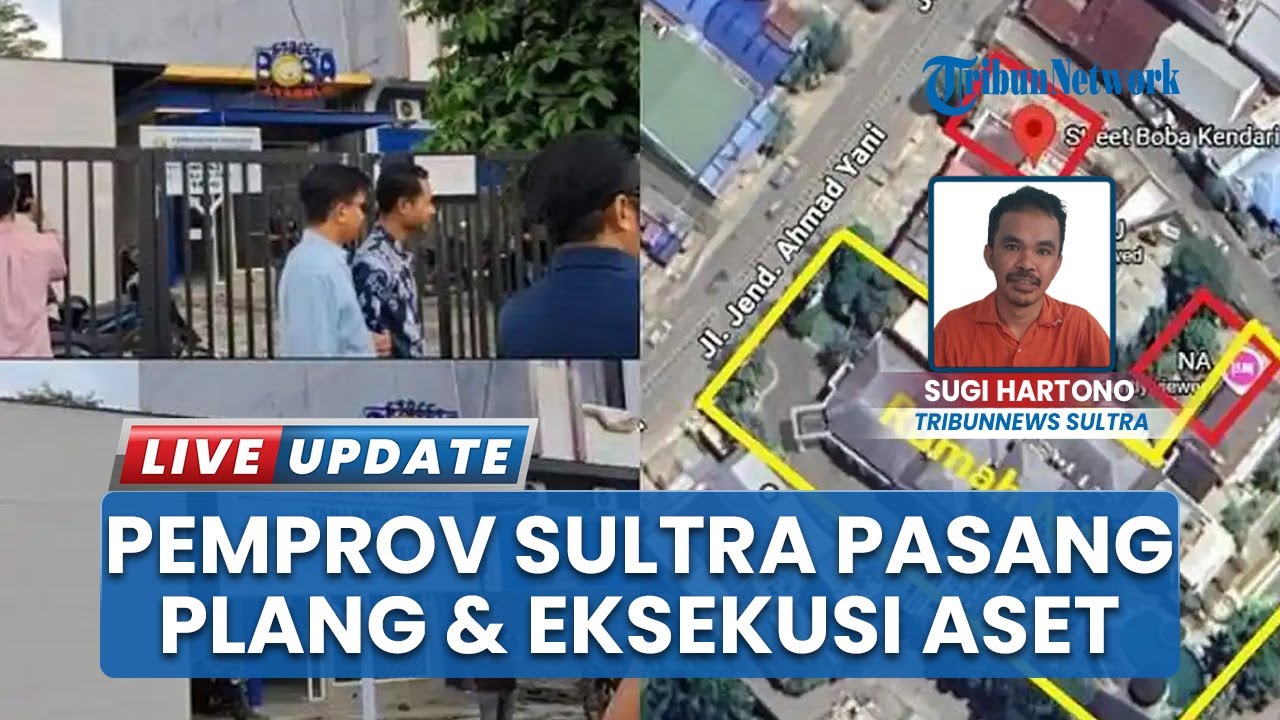 Pemprov Sultra Pasang Plang dan Mau Eksekusi Aset, Kerabat Eks Gubernur Sulawesi Tenggara NA Keberat