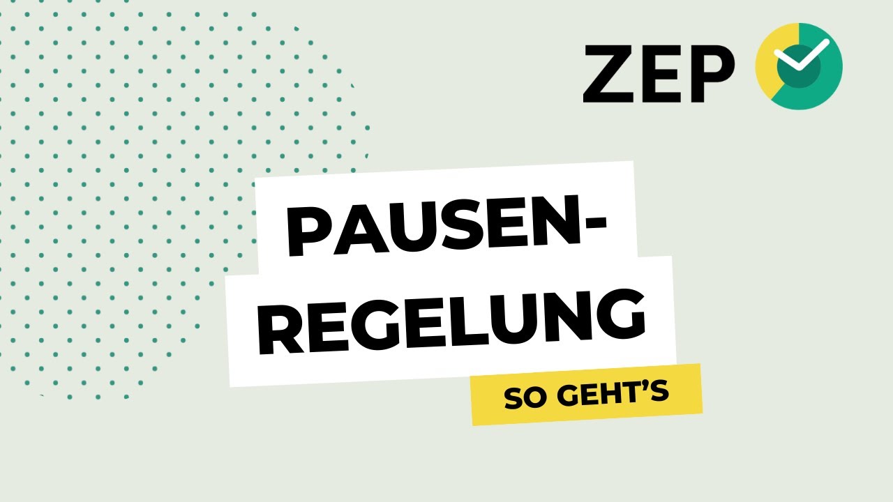 How to ZEP: Pausenregelung anlegen und zuweisen