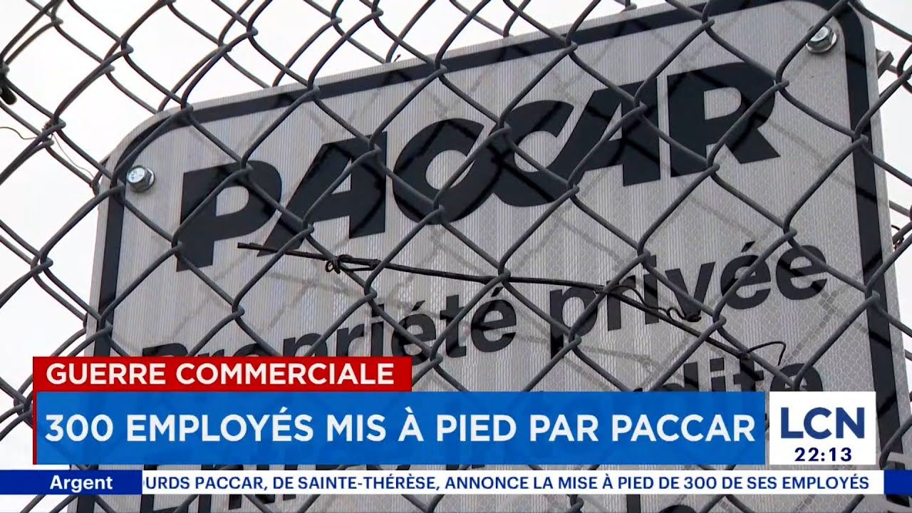 Guerre commerciale: Paccar licencie 300 employés à Sainte-Thérèse