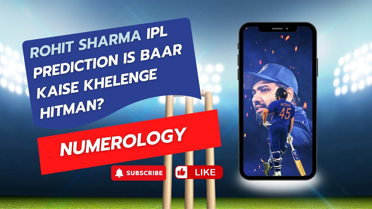 Rohit Sharma IPL Prediction| Numerology Kya Kehti Hai Hitman Ke Performance Par?| Subscriber Request