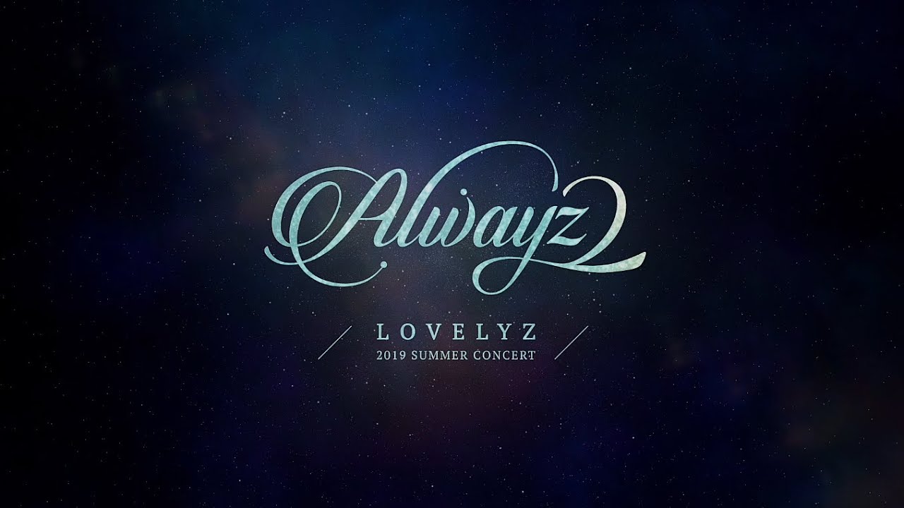 LOVELYZ 2019 Summer Concert [ ALWAYZ 2 ] w/eng and esp subs