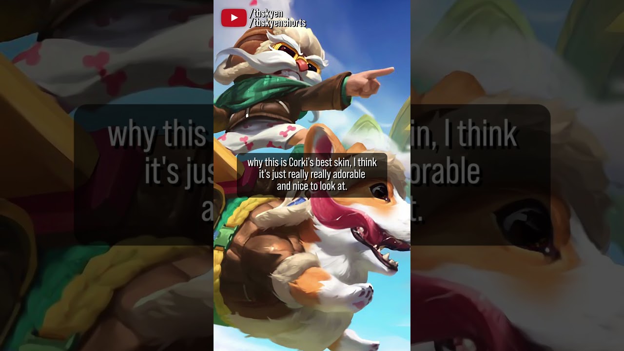 Corki Corgi is an easy concept, and easy to love || Best & Worst Skins #leagueoflegends