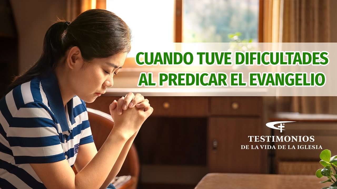Testimonio cristiano | Cuando tuve dificultades al predicar el evangelio