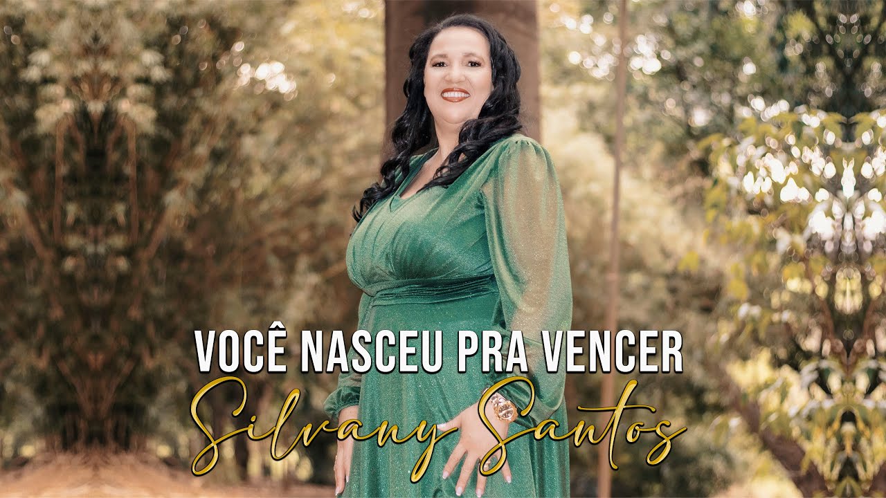 Você Nasceu Pra Vencer - Silvany Santos | Clipe Oficial