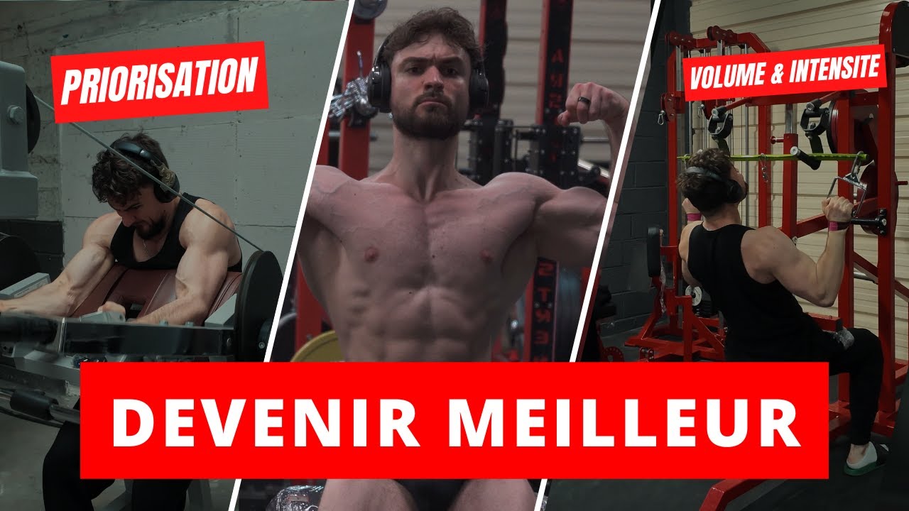 DEVENIR MEILLEUR : MA STRATEGIE ET MES CONSEILS POUR ATTEINDRE TON PRIME PHYSIQUE
