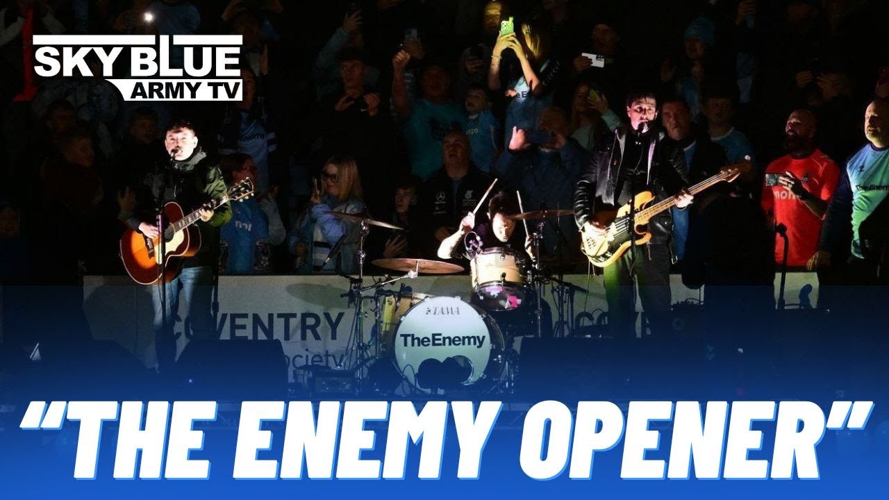 The Enemy | Full Opening Performance  | Coventry City 3-1 Sheffield United