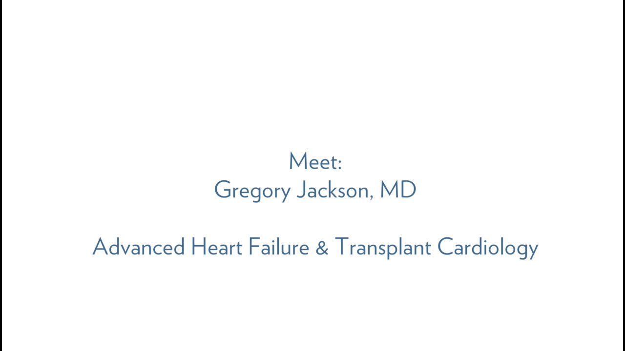 Dr. Gregory Jackson, Advanced Heart Failure & Transplant Cardiology - MUSC Health