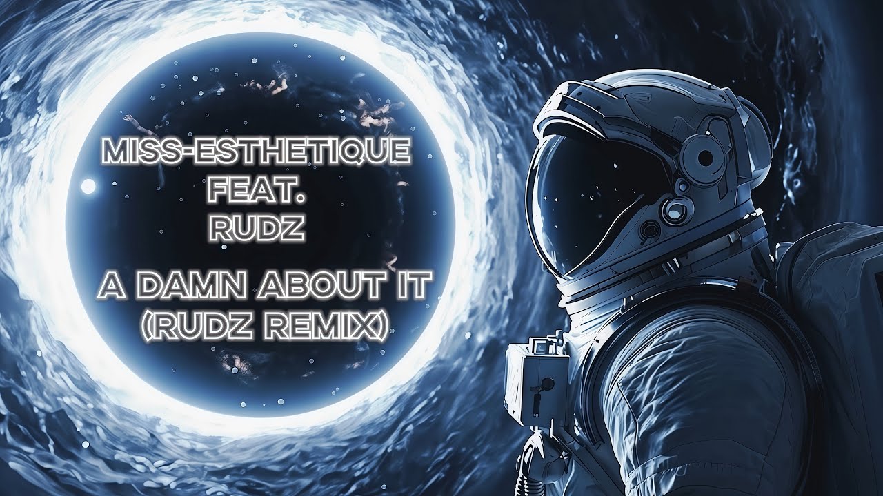 Miss-Esthetique feat. Rudz — A damn about it (Rudz Remix)
