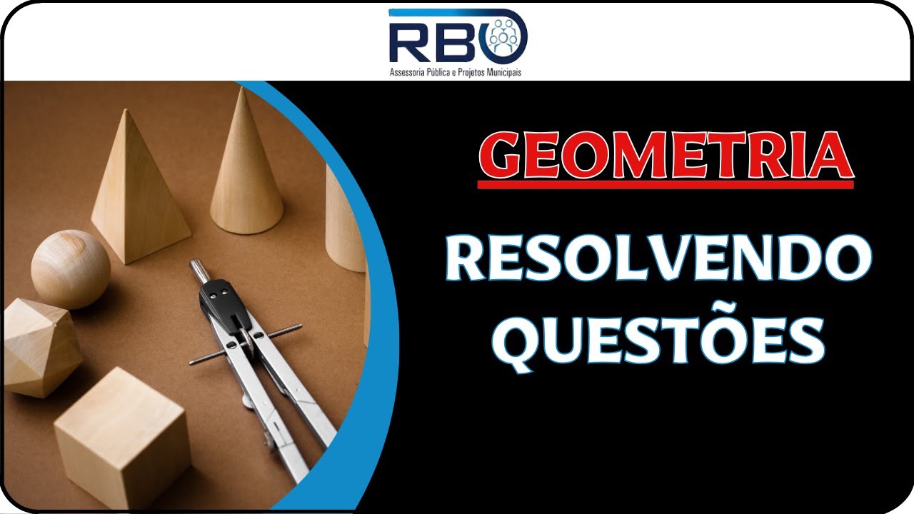💥BANCA RBO - GEOMETRIA NA RBO RESOLVENDO QUESTÕES PARA SUA APROVAÇÃO EM CONCURSOS!