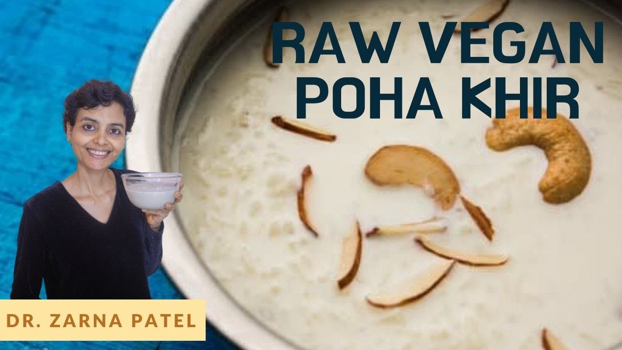Raw Vegan Dhudh Poha | Raw Vegan Poha Khir |  By Dr. Zarna Patel NDS [Vegan Recipes] New Diet System