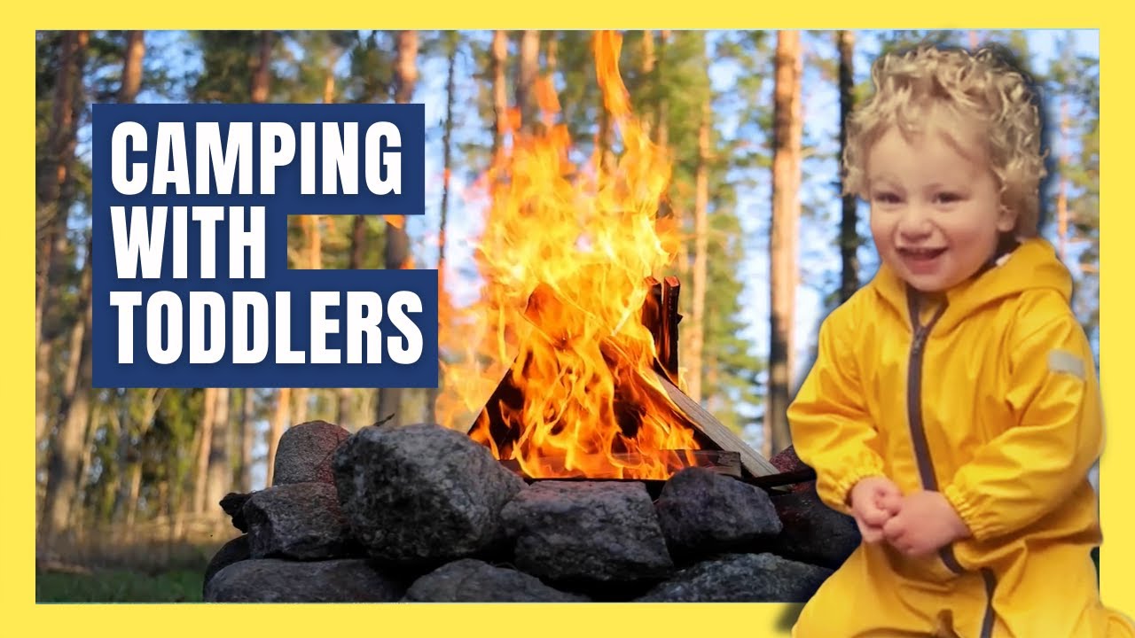 Camping With Toddlers: Moms Give Their Best Tips To Keep Everyone Happy