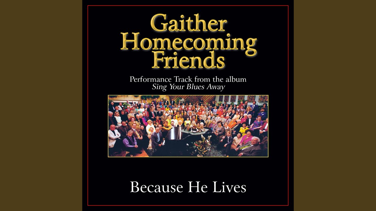 Because He Lives