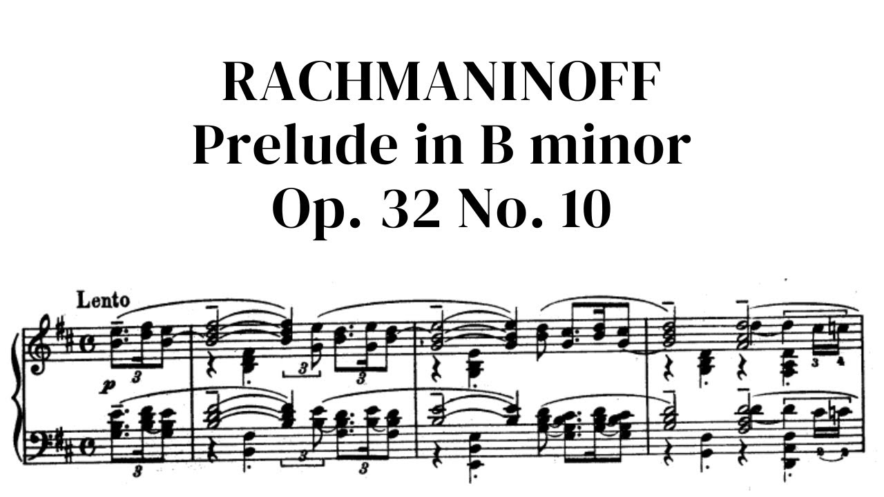 Rachmaninoff: Prelude in B minor, Op. 32 No. 10 - audio and sheet music