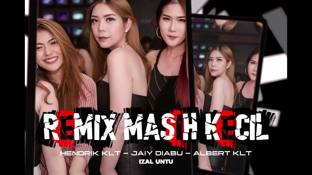 REMIX MASIH KECIL - Hendrik KLT _ Jaiy Diabu _ Albert KLT